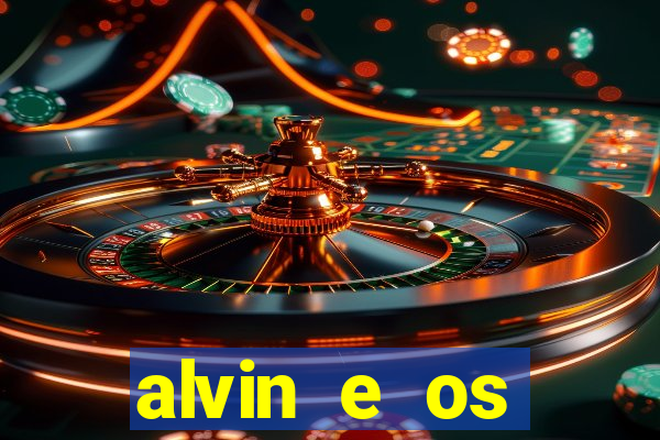 alvin e os esquilos 3 rede canais